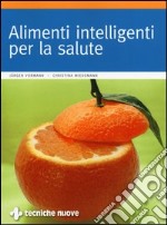 Alimenti intelligenti per la salute libro