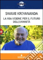 La Mia visione del futuro dell'umanità (confezione) libro