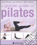 La grande guida del pilates. Ediz. illustrata