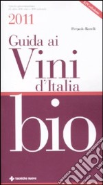 Guida ai vini d'Italia bio 2011 libro