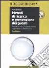 Metodi di ricerca e prevenzione dei guasti. Troubleshooting-Problem solving. Miglioramento-Prevenzione. Con CD-ROM libro