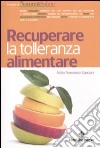 Recuperare la tolleranza alimentare libro di Speciani Attilio