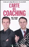 L'Arte del coaching. Le chiavi per lo sviluppo della persona e dei suoi potenziali libro