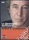 Le dimensioni dell'essere. Con DVD libro