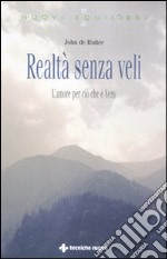 Realtà senza veli.  L'amore per ciò che è vero