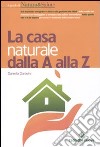 La casa naturale dalla A alla Z libro