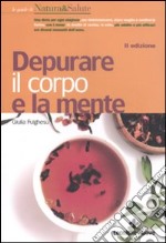 Depurare il corpo e la mente libro