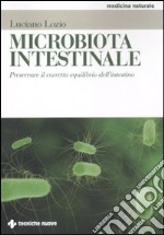 Microbiota intestinale. Preservare il corretto equilibrio dell'intestino libro