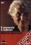 Il presente è adesso. Con DVD libro di Borruso Marina