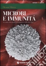 Microbi e immunità. La salute intestinale, presupposto dello star bene