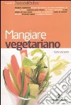 Mangiare vegetariano libro