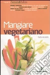 Mangiare vegetariano libro di Barzanò Carla