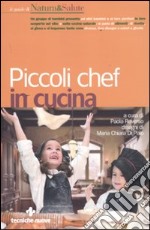 Piccoli chef in cucina libro