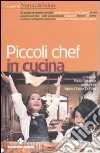 Piccoli chef in cucina libro