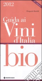 Guida ai vini d'Italia bio 2012 libro