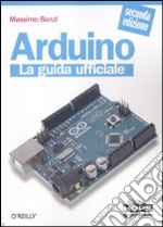 Arduino. La guida ufficiale libro