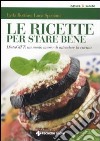 Le ricette per stare bene. DietaGIFT: un modo nuovo di intendere la cucina libro di Bottino Lyda Speciani Luca