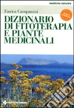 Dizionario di fitoterapia e piante medicinali libro