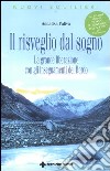 Il risveglio dal sogno. La grande liberazione con gli insegnamenti del Bardo. Con CD-ROM libro