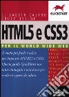 HTML5 e CSS3. Per il World Wide Web libro