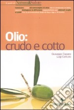 Olio: crudo e cotto libro