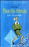 Pinocchio ritrovato. La forza di riconoscersi burattino libro