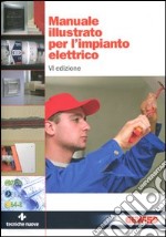 Manuale illustrato per l'impianto elettrico libro