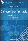 Concorsi per farmacie. I 3000 quiz suddivisi per argomento libro