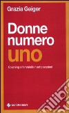 Donne numero uno. Coaching al femminile in sette sessioni libro