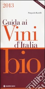 Guida ai vini d'Italia bio 2013 libro