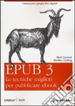 Epub 3. Le tecniche migliori per pubblicare ebook