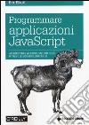 Programmare applicazioni JavaScript libro