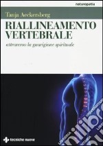 Riallineamento vertebrale attraverso la guarigione spirituale libro