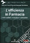 L'efficienza in farmacia. I nuovi network: esperienze e prospettive libro