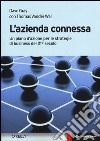 L'azienda connessa. Un piano d'azione per le strategie di business del 21º secolo libro