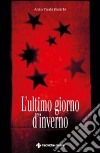 L'ultimo giorno d'inverno libro