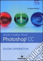 Adobe Photoshop CC. Guida operativa libro