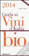 Guida ai vini d'Italia bio 2014 libro