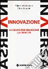 Innovazione inversa. La chiave per sbloccare la crescita libro