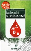 La dieta dei gruppi sanguigni libro di Brigo Bruno