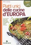 Piatti unici delle cucine d'Europa libro