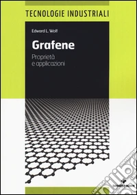 Grafene. Proprietà e applicazioni