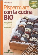 Risparmiare con la cucina bio libro