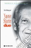 Nuove storie. Due libro di Hellinger Bert