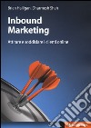 Inbound marketing. Attirare e soddisfare i clienti online libro