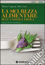 La sicurezza alimentare sulla nostra tavola libro