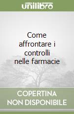 Come affrontare i controlli nelle farmacie libro