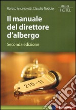 Il manuale del direttore d'albergo libro