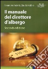 Il manuale del direttore d'albergo libro