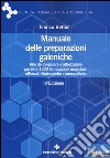 Manuale delle preparazioni galeniche. Arte del preparare e attrezzature per oltre 1500 formulazioni magistrali, officinali, fitoterapiche e omeopatiche libro